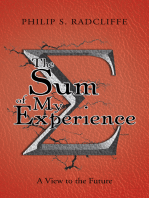 The Sum of My Experience: A View to the Future