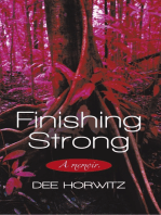 Finishing Strong: A Memoir.