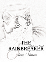 The Rainbreaker: A Somewhat - Historical Novel in Three Parts<Br> 1. the Scion King<Br> 2. Eternity - the Sequel<Br> 3. the Second Garden