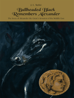 Bullheaded Black Remembers Alexander: The Story of Alexander the Great's Invasion of the Middle East