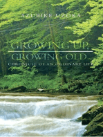 Growing Up, Growing Old: Chronicle of an Ordinary Life