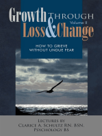 Growth Through Loss & Change, Volume II: How to Grieve Without Undue Fear