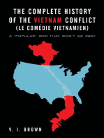 The Complete History of the Vietnam Conflict (Le Comédie Vietnamien): A “Popular” War That Won’T Go Away