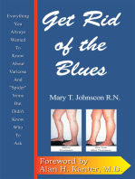 Get Rid of the Blues: Everything You Always Wanted to Know About Varicose and Spider Veins but Didn't Know Who to Ask
