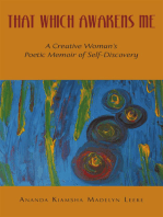 That Which Awakens Me: A Creative Woman's Poetic Memoir of Self-Discovery