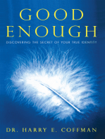 Good Enough: Discovering the Secret of Your True Identity
