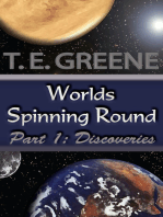 Worlds Spinning Round: Part 1: Discoveries