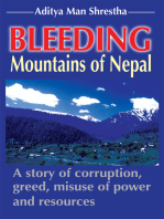 Bleeding Mountains of Nepal: A Story of Corruption, Greed, Misuse of Power and Resources