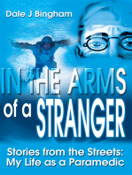 In the Arms of a Stranger: Stories from the Streets: My Life as a Paramedic
