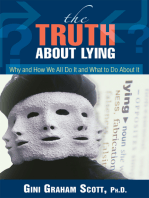 The Truth About Lying: Why and How We All Do It and What to Do About It