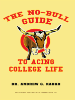The No-Bull Guide to Acing College Life: The No-Bull Guide to a Great Freshman Year