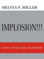 Implosion!!!: Gone with the Weather!