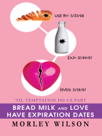 Bread Milk and Love Have Expiration Dates: Ýtil Temptation Do Us Part