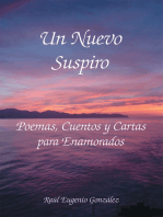 Un Nuevo Suspiro: Poemas, Cuentos Y Cartas Para Enamorados