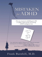 Mistaken for Adhd: How You Can Prevent Mislabeling Your Child as a Failure in Life in the Face of a Looming Adhd Misdiagnosis Crisis