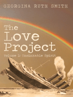 The Love Project: Volume 1: Unsinkable Spirit