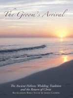 The Groom's Arrival: The Ancient Hebrew Wedding Tradition and the Return of Christ