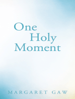 One Holy Moment