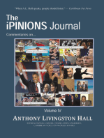 The iPINIONS Journal: Commentaries on World Politics and Other Cultural Events of Our Times: Volume IV