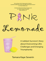 Pink Lemonade: A Jubilant Survivor’S Story About Overcoming Life’S Challenges and Emerging Triumphantly