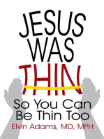 Jesus Was Thin: So You Can Be Thin Too