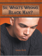 So, What's Wrong, Black Man?