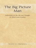 The Big Picture Man: Reflections on the Life and Thought of Alfred Louis Kroeber