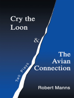 Cry the Loon and the Avian Connection: Two Plays