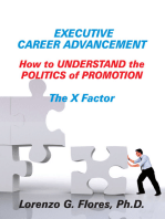 Executive Career Advancement: How to Understand the Politics of Promotion the X Factor