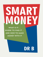 Smart Money: What Is It…. Where to Find It…. and How to Make Money with It