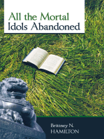 All the Mortal Idols Abandoned