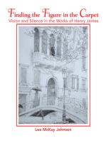 Finding the Figure in the Carpet: Vision and Silence in the Works of Henry James