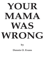 Your Mama Was Wrong