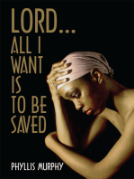 Lord, All I Want Is to Be Saved