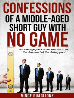 Confessions of a Middle-Aged Short Guy With No Game