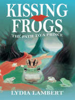 Kissing Frogs: The Path to a Prince