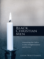 Black Christian Men: Answering the Call to a Life of Righteousness and Service