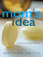 Mom's Idea: A Journey Through Madness