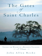 The Gates of Saint Charles: Testing the Waters of a Religious Vocation: a Memoir