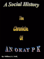 A Social History: The Chronicle of an Okay P K
