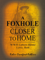 A Foxhole Closer to Home: Wwii Letters Home Love, Bob