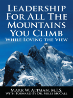 Leadership for All the Mountains You Climb: While Loving the View