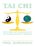 Tai Chi: the Way of Balance in an Unbalanced World: A Complete Guide to Tai Chi and How It Can Stabilize You Life