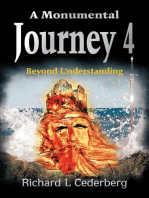 A Monumental Journey 4: Beyond Understanding
