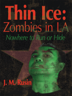 Thin Ice: Zombies in La: Nowhere to Run or Hide