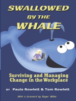 Swallowed by the Whale: Surviving and Managing Change in the Workplace