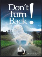 Don't Turn Back!