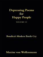 Depressing Poems for Happy People Volume Ii: Boudica's Modern Battle Cry