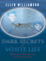 Dark Secrets - White Lies: A Story of Abandonment and Enduring Love