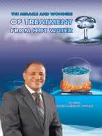 The Miracle & Wonders of Treatment from Hot Water: Hot Water Miracles